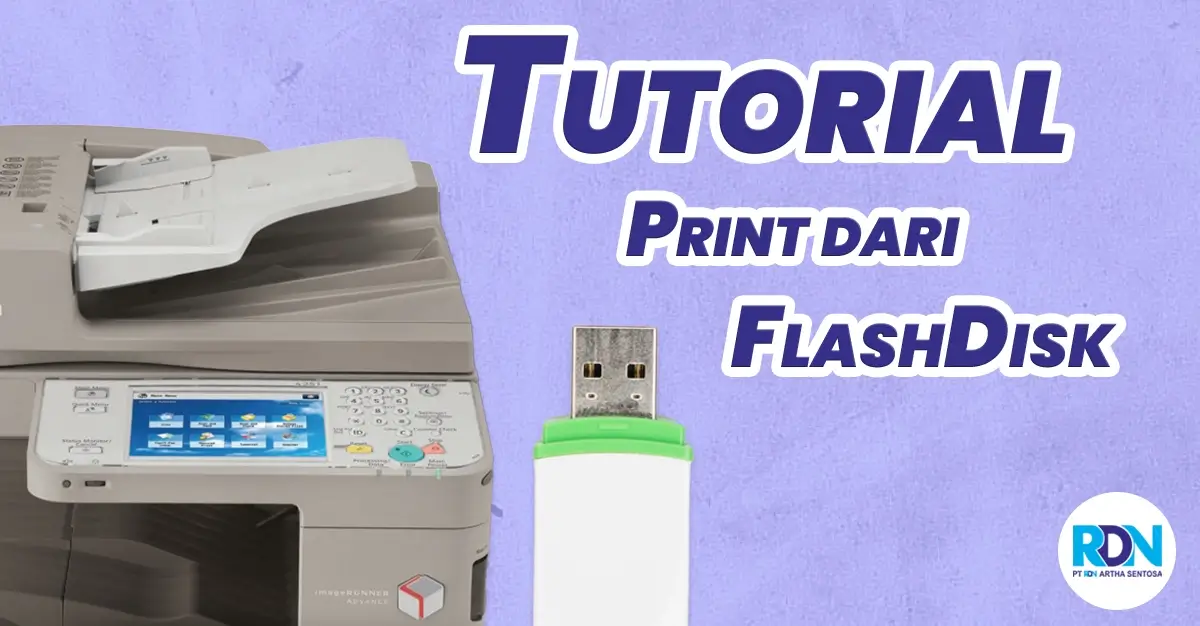 Tutorial Print dari FlashDisk Ke Mesin Fotokopi