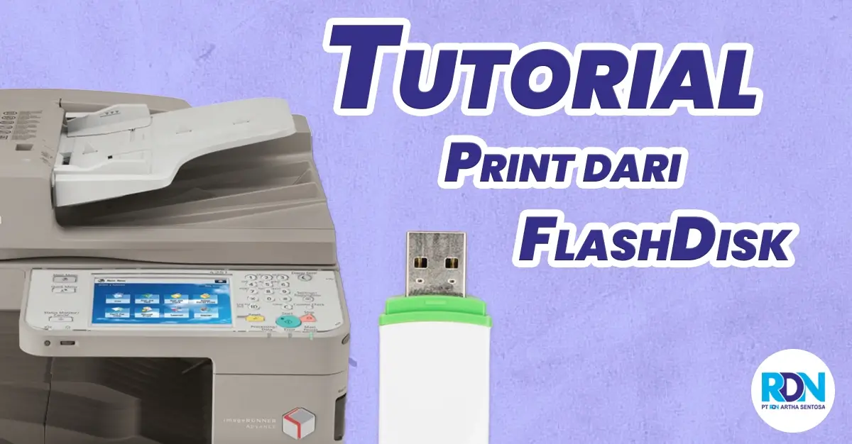 Tutorial Print dari Flash Disk Untuk Canon iR 3200