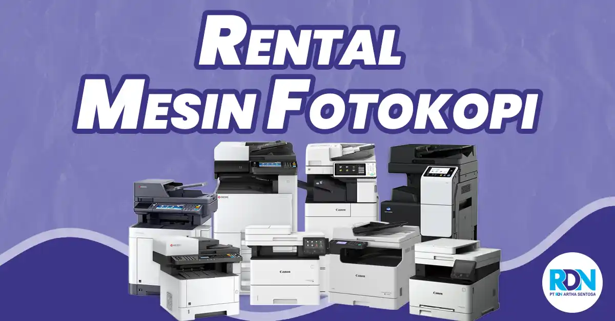 Memilih Layanan Rental Mesin Fotokopi Terbaik