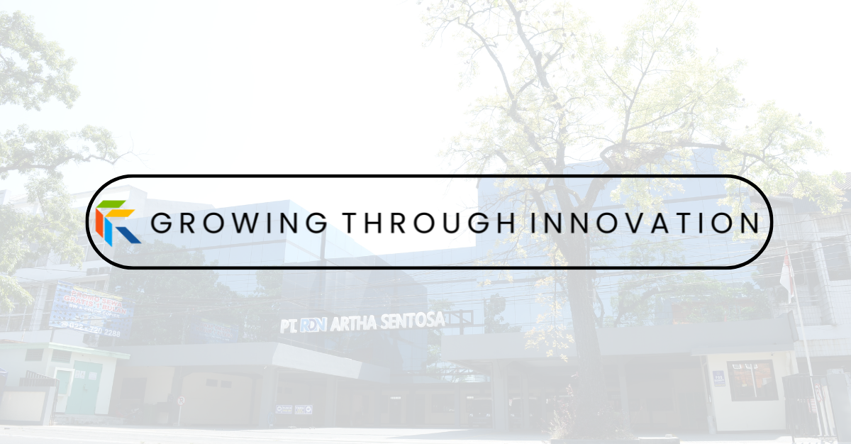 Tagline Baru PT RDN Artha Sentosa “Growing Through Innovation”